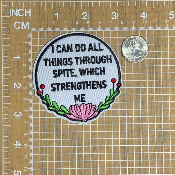 I Can Do All Things Through Spite Which Strengthens Me Embroidered Patch Sassy - Picture 2 of 3